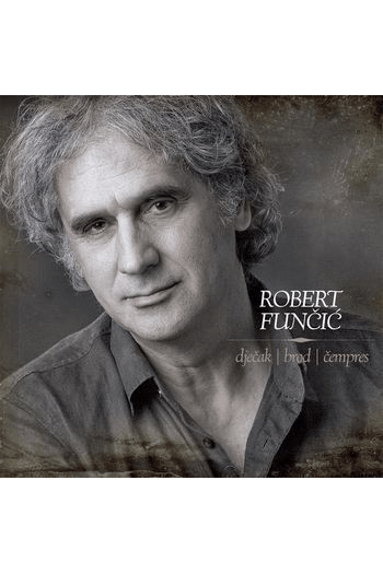 Robert Funčić - Dječak/Brod/Čempres CD - omot