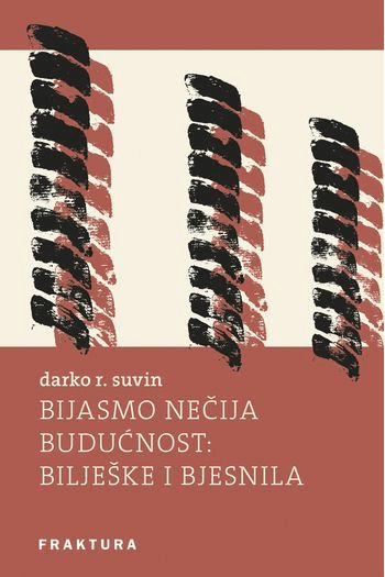 Bijasmo nečija budućnost: bilješke i bjesnila - naslovnica