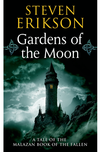 Gardens of the Moon (Malazan Book of the Fallen #01) knjiga