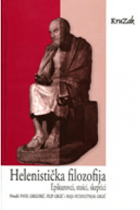 Helenistička filozofija: Epikurovci, stoici, skeptici - naslovnica