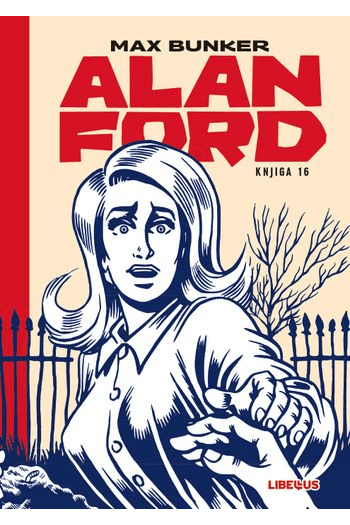Alan Ford 016 (Sve ili metak, Neprijatelj prirode broj 1, Umro je bogati ujak) strip izdanje