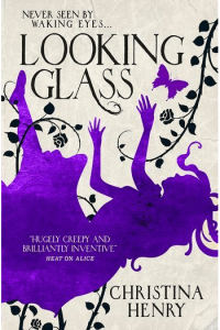 Looking Glass (Chronicles of Alice #03) - naslovnica