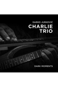 Jurković, Darko Charlie Trio - Dark Moments CD - omot