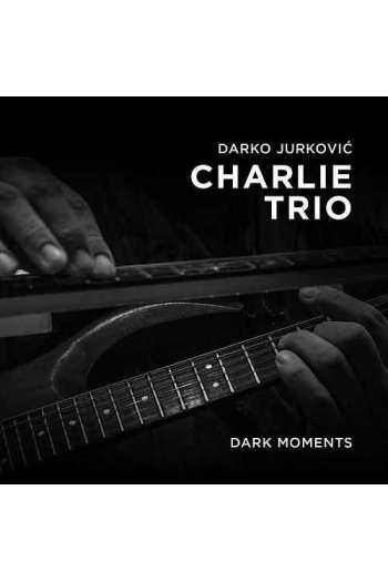 Jurković, Darko Charlie Trio - Dark Moments CD - omot