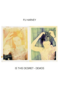 PJ Harvey - Is This Desire?-Demos CD - omot