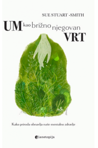 Um kao brižno njegovan vrt