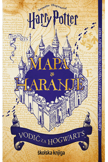 Harry Potter – Mapa za haranje – Vodič za Hogwarts - naslovnica