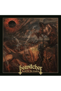 Bewitcher - Cursed Be Thy Kingdom CD - omot