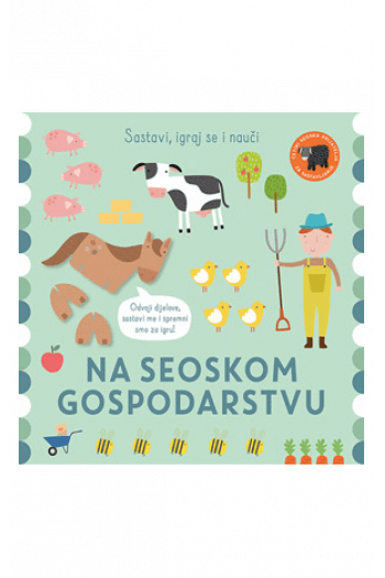 Sastavi, igraj se i nauči: Na seoskom  gospodarstvu (Slikovnica) - naslovnica