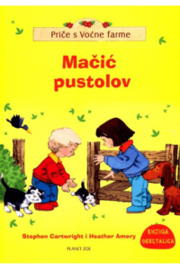 Priče s Voćne farme: Mačić pustolov - Traktor u nevolji (Slikovnica) - naslovnica