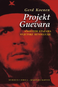 Projekt Guevara - Snovitim stazama svjetske revolucije - naslovnica