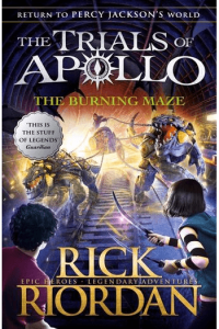 The Burning Maze (Trials of Apollo #03) - naslovnica