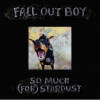 FALL OUT BOY - So Much (For) Stardust LP - omot