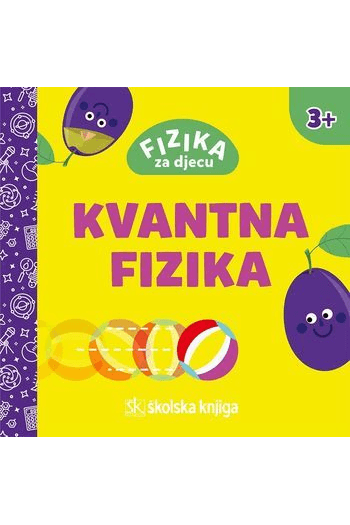 Fizika za djecu - Kvantna fizika - naslovnica