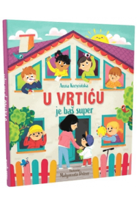 U vrtiću je baš super (Slikovnica) - naslovnica