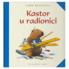 Kastor u radionici (Slikovnica) - naslovnica