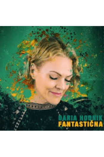 Daria Hodnik - Marinković - Fantastična CD - omot