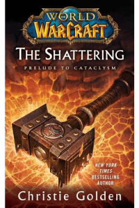World of Warcraft: The Shattering: Prelude to Cataclysm knjiga
