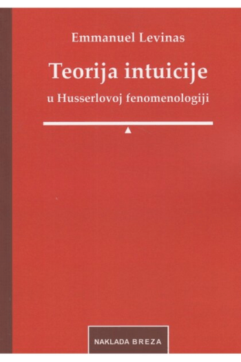 Teorija intuicije u Husserlovoj fenomenologiji - naslovnica