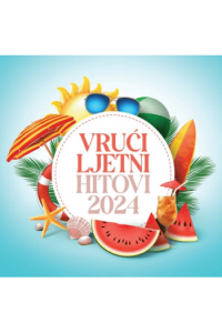 Razni izvođači - Vrući ljetni hitovi 2024 CD - omot