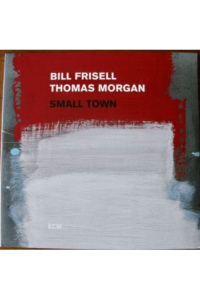 Frisell Bill/Thomas Morgan - Small Town LP - omot