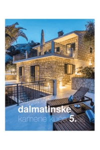 Najljepše dalmatinske kamene kuće 5. dio - naslovnica