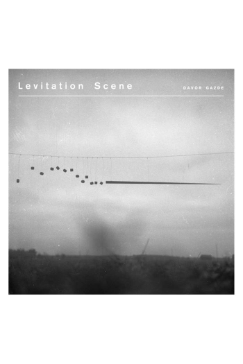Davor Gazde - Levitation Scene LP - omot