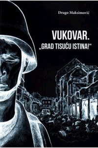 Vukovar - grad tisuću istina! - naslovnica