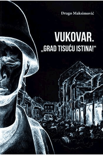 Vukovar - grad tisuću istina! - naslovnica