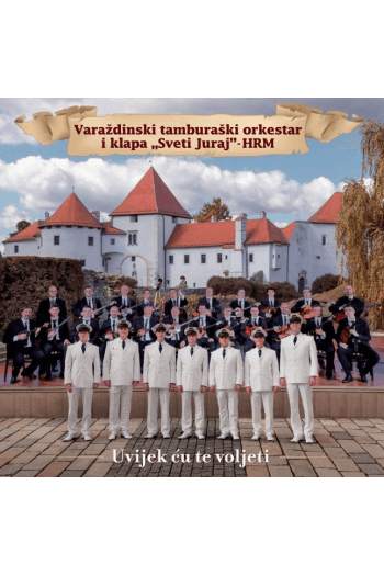 Varaždinski tamburaški orkestar i Klapa Sveti Juraj - Uvijek ću te voljeti CD - omot