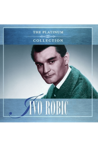 Ivo Robić - The platinum collection CD - omot