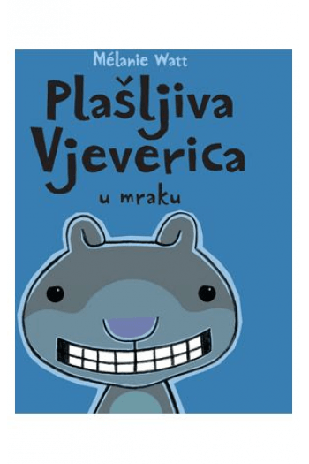 Plašljiva vjeverica u mraku (Slikovnica) - naslovnica