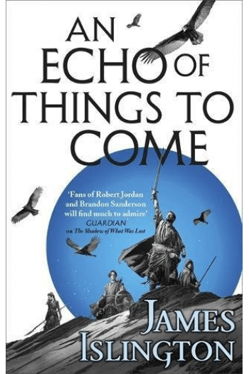 An Echo of Things to Come (Licanius Trilogy #02) knjiga