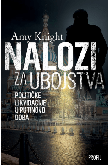 Nalozi za ubojstva, političke likvidacije u Putinovo doba - naslovnica