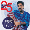 Tomislav Ivčić – 25 Greatest Hits (LP) glazbeno izdanje