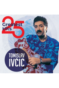Tomislav Ivčić – 25 Greatest Hits (LP) glazbeno izdanje