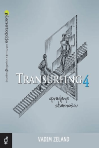 Transurfing 4 - Upravljanje stvarnošću - naslovnica