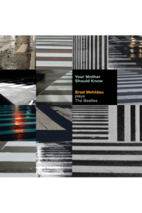 Brad Mehldau - Your Mother Should:  Brad Mehldau Plays The Beatles CD - omot