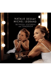 Natalie Dessay, Michel Legrand - Between Yesterday and Tomorrow LP - omot