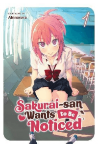 Sakurai-san Wants to Be Noticed Vol. 1 (Manga) - naslovnica