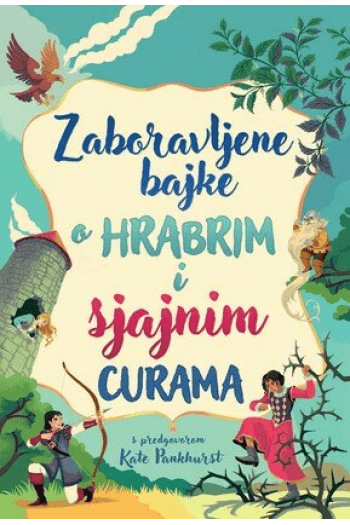 Zaboravljene bajke o hrabrim i sjajnim curama - naslovnica