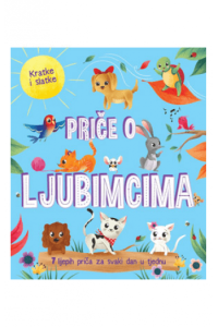 Kratke i slatke - Priče o ljubimcima (Slikovnica) - naslovnica