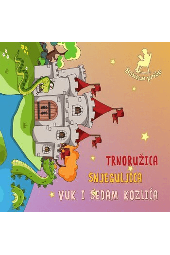 Bakine priče – Trnoružica / Snjeguljica/ Vuk i sedam kozlića (CD) glazbeno izdanje