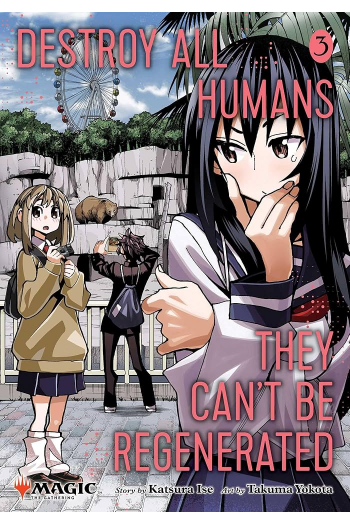 Destroy All Humans. They Can’t Be Regenerated. A Magic: The Gathering Manga, Vol. 3 - naslovnica