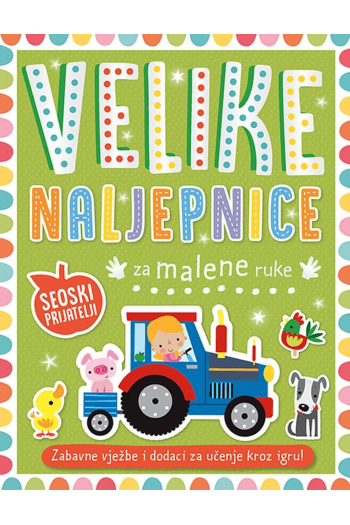 Velike naljepnice za male ruke: Seoski prijatelji - naslovnica