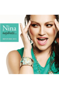 Badrić, Nina - najdraži... Best Of 2003-2013 CD - omot