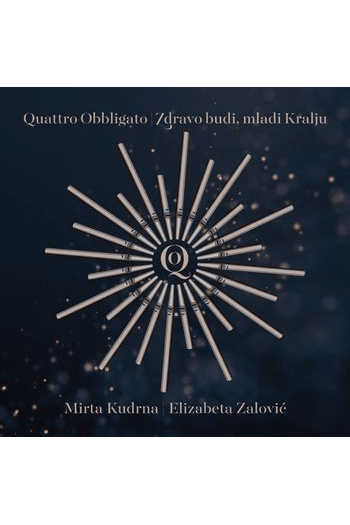 Quattro Obbligato - Zdravo budi,mladi kralju CD - omot