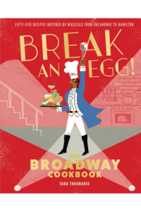 Break an Egg! The Broadway Cookbook (Kuharica) - naslovnica