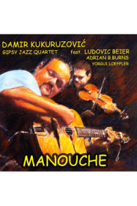 Damir Kukuruzović Gipsy Jazz Quintet - Manouche CD - omot