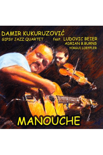 Damir Kukuruzović Gipsy Jazz Quintet - Manouche CD - omot